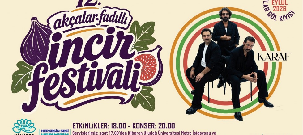 12. Akçalar Fadıllı İncir Festivali 13 Eylül’de Akçalar Göl Kıyısı’nda 