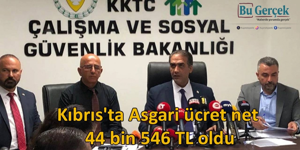 Kıbrıs'ta Asgari ücret net 44 bin 546 TL oldu