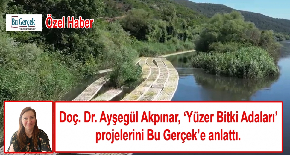 DOĞAL ARITMA PROJESİ YÜZER BİTKİ ADALARI MARMARA’DAKİ MÜSİLAJLA SAVAŞIYOR
