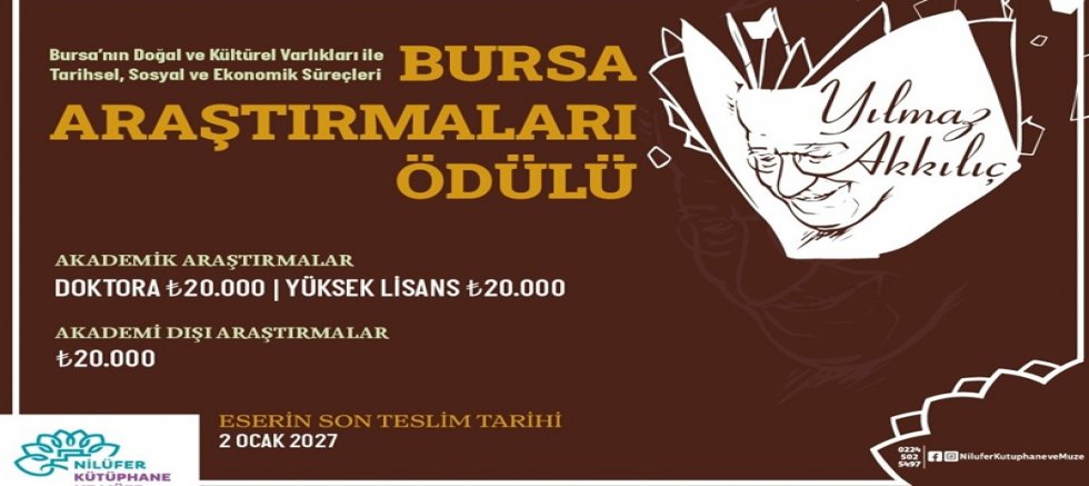  Yılmaz Akkılıç Bursa Araştırmaları Ödülü'nde başvuru süreci başladı