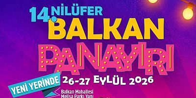 14. Nilüfer Balkan Panayırı yeni yerinde 26-27 Eylül’de