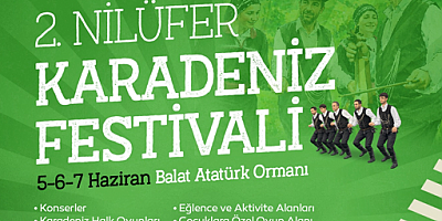 2. Nilüfer Karadeniz Festivali 5 Haziran’da başlıyor