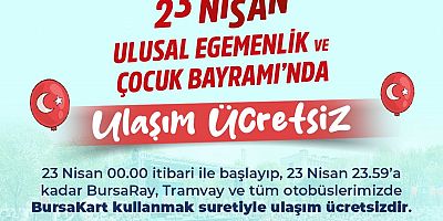 Bursa’da 23 Nisan’da toplu ulaşım ücretsiz
