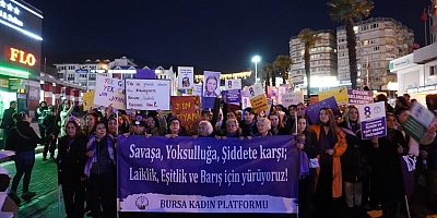 Bursa'da 8 Mart yürüyüşü: 'Kadınlar yürüyor, mücadele büyüyor'