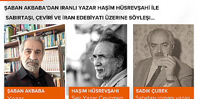 HAŞİM HÜSREVŞAHİ İLE SABIRTAŞI, ÇEVİRİ ve İRAN EDEBİYATI ÜZERİNE…