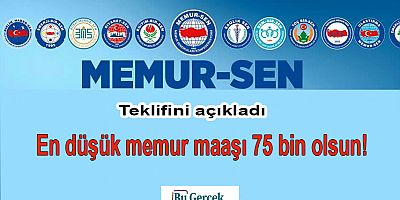 Memur-Sen teklifini açıkladı: En düşük memur maaşı 75 bin olsun!
