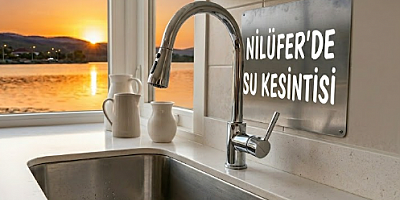 Nilüfer'de Su Kesintisi