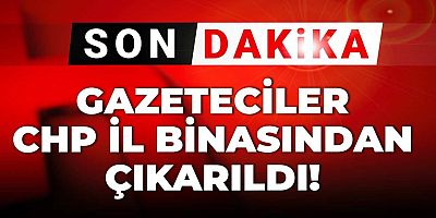 Son Dakika | Gazeteciler CHP İstanbul İl binasından çıkarıldı